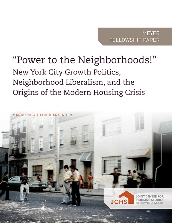 Cover of the paper "“Power to the Neighborhoods!”: New York City Growth Politics, Neighborhood Liberalism, and the Origins of the Modern Housing Crisis."
