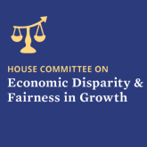 House Committee on Economic Disparity & Fairness in Growth