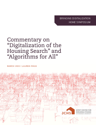 Cover of the Commentary on “Digitalization of the Housing Search: Homeseekers, Gatekeepers, and Market Legibility” and “Algorithms for All: Has Digitalization in the Mortgage Market Expanded Access to Homeownership?”