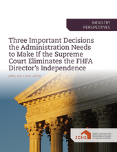 Cover of the paper "Three Important Decisions the Administration Needs to Make If the Supreme Court Eliminates the FHFA Director’s Independence."