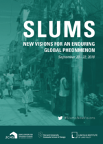  Slums: New Visions for an Enduring Global Phenomenon  